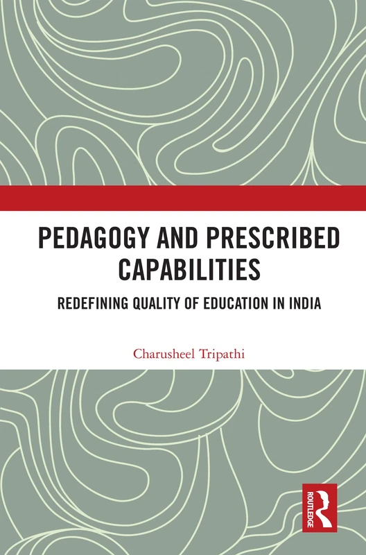 Pedagogy and Prescribed Capabilities - Routledge India Book