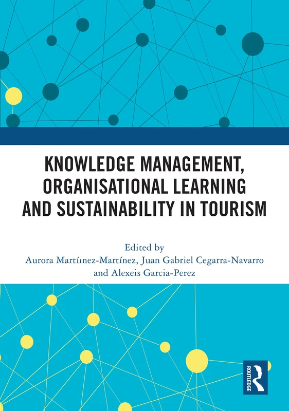 Routledge - Knowledge Management and Sustainability in Tourism