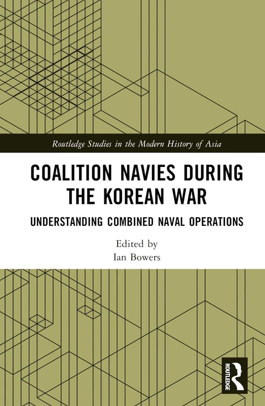Routledge Coalition Navies during the Korean War History Book - Image 1