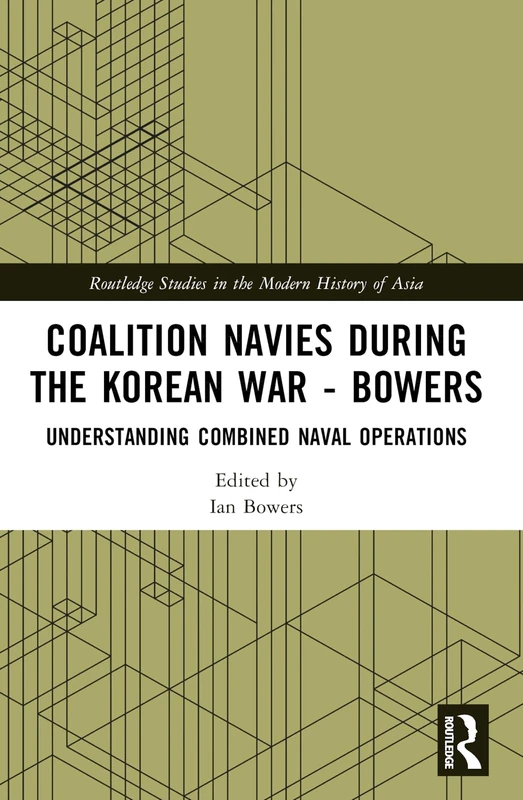 Routledge Coalition Navies during the Korean War History Book