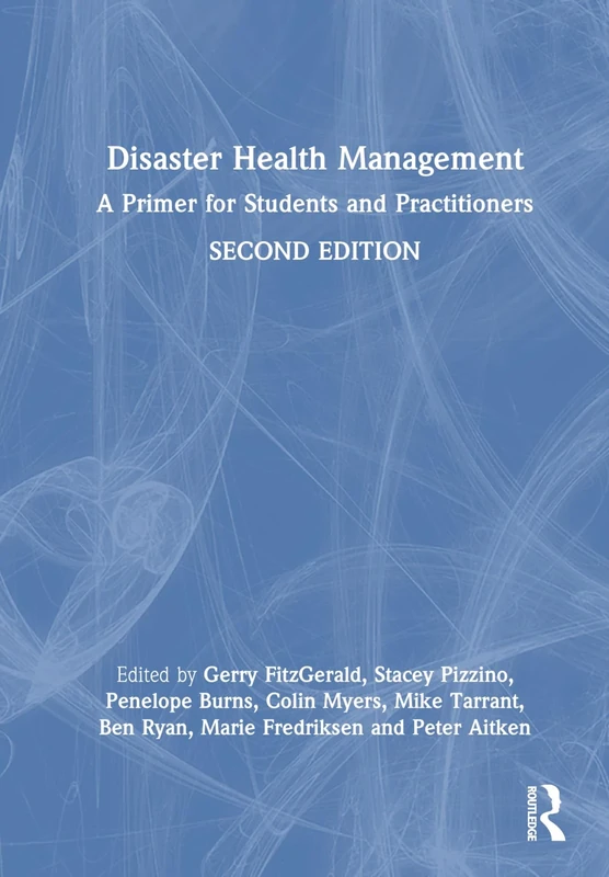 Disaster Health Management: A Primer for Students and Practitioners