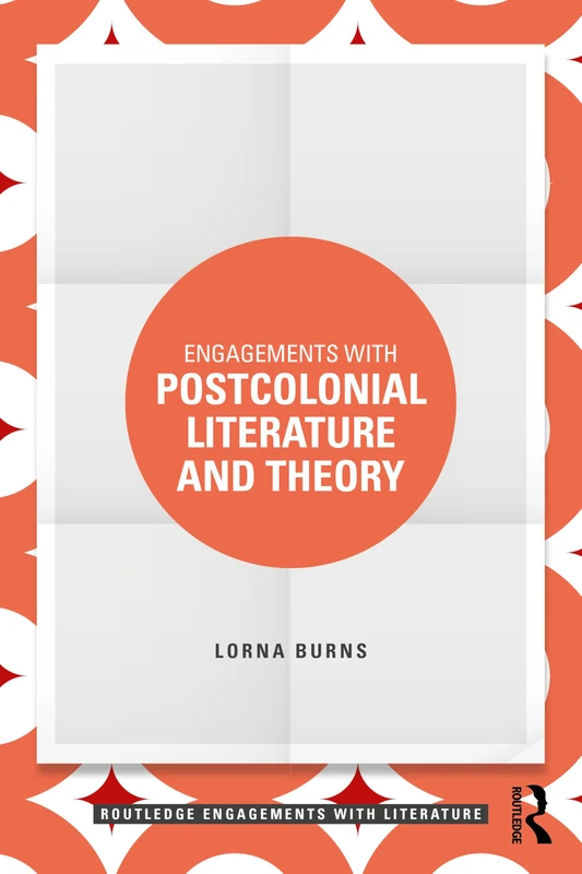Engagements with Postcolonial Literature and Theory (Routledge Engagements with Literature) - Image 1