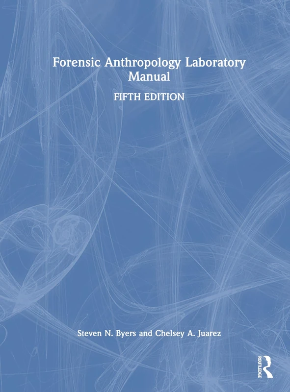 Routledge Forensic Anthropology Laboratory Manual - Book