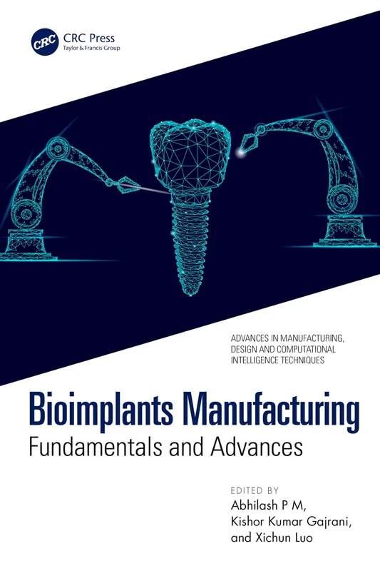 CRC Press Bioimplants Manufacturing Fundamentals and Advances