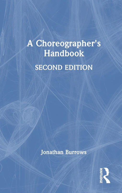 Routledge - A Choreographer's Handbook - Dance Book