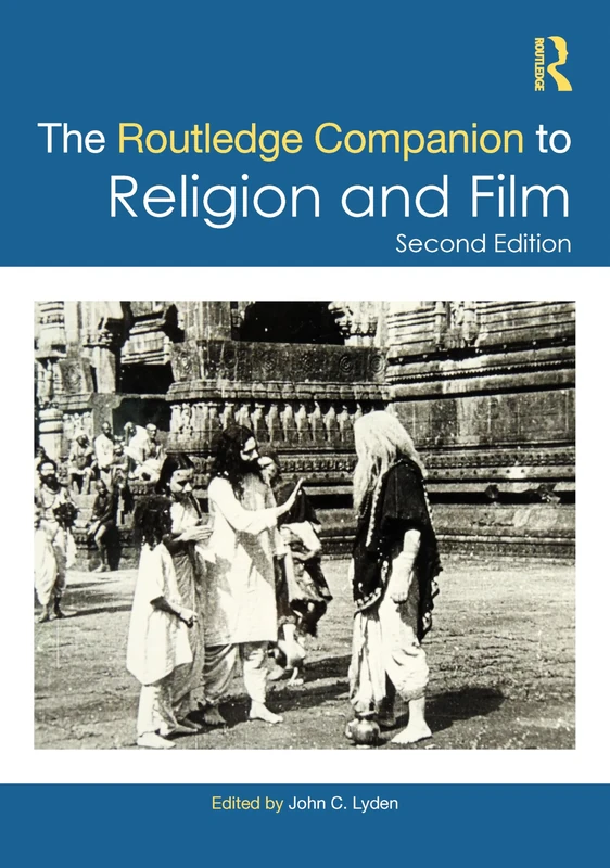 The Routledge Companion to Religion and Film (Routledge Religion Companions)