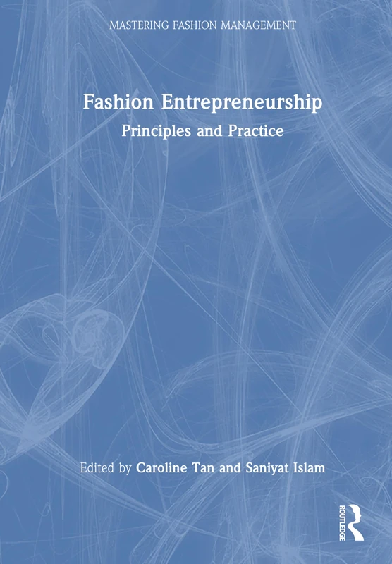 Routledge Fashion Entrepreneurship: Principles and Practice