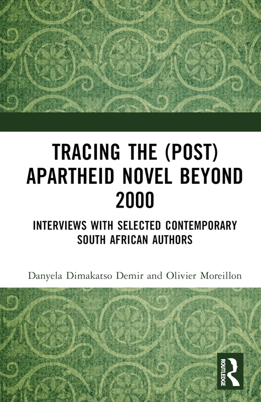Routledge Tracing the (Post)Apartheid Novel beyond 2000 Book