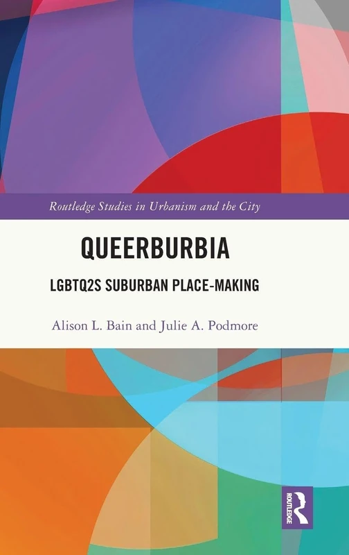 Queerburbia: LGBTQ2S Suburban Place-Making - Routledge - Image 1