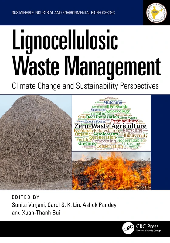 Lignocellulosic Waste Management: Climate Change and Sustainability Perspectives (Sustainable Industrial and Environmental Bioprocesses)
