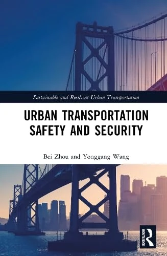 Urban Transportation Safety and Security (Sustainable and Resilient Urban Transportation)