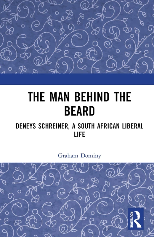 Routledge - The Man behind the Beard: Deneys Schreiner Book - Image 1