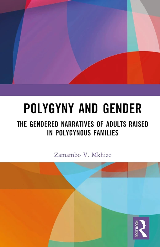 Routledge - Polygyny and Gender: The Gendered Narratives