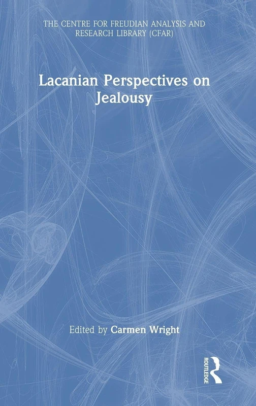 Routledge Lacanian Perspectives on Jealousy - CFAR Library