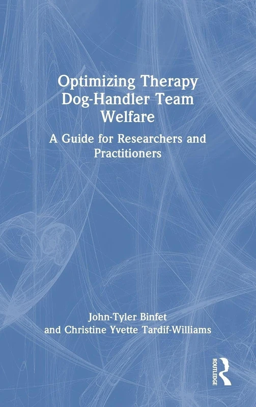 Routledge - Optimizing Therapy Dog-Handler Team Welfare Guide