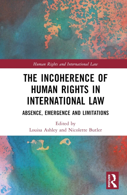Routledge - The Incoherence of Human Rights in International Law