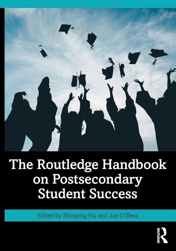 The Routledge Handbook on Postsecondary Student Success