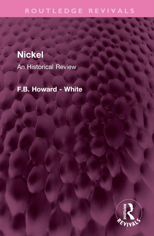 Routledge Nickel: An Historical Review (Routledge Revivals)