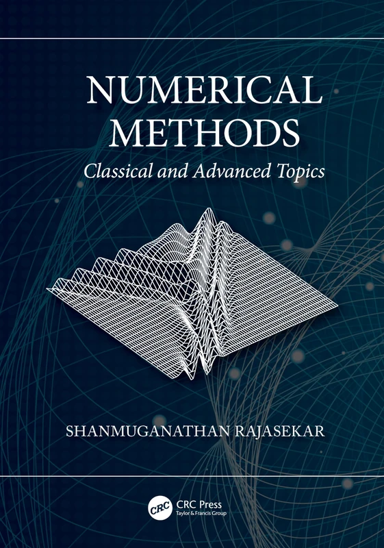 Numerical Methods: Classical and Advanced Topics