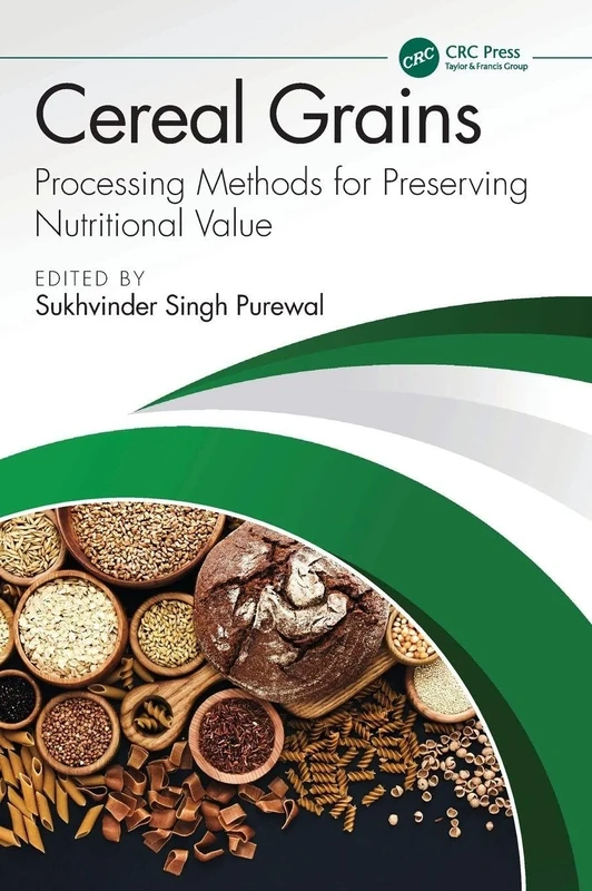 Cereal Grains: Processing Methods for Preserving Nutritional Value