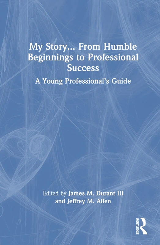 Routledge - My Story: From Humble Beginnings to Success Guide