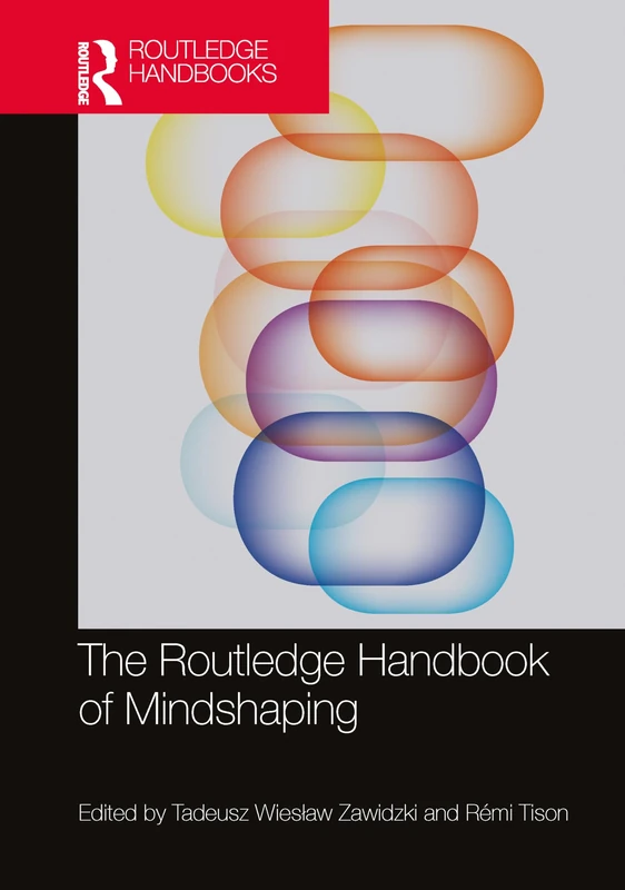 The Routledge Handbook of Mindshaping (Routledge Handbooks in Philosophy)