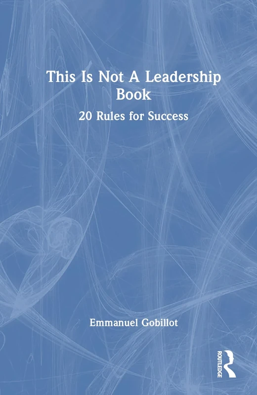 This Is Not A Leadership Book: 20 Rules for Success - Image 1