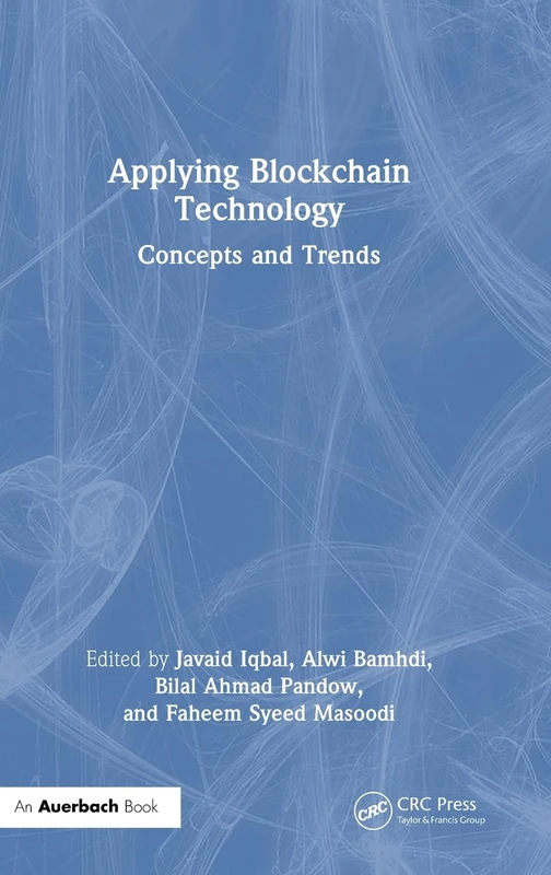 Applying Blockchain Technology: Concepts and Trends