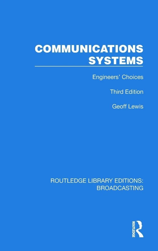 Routledge Communications Systems: Engineers' Choices Book