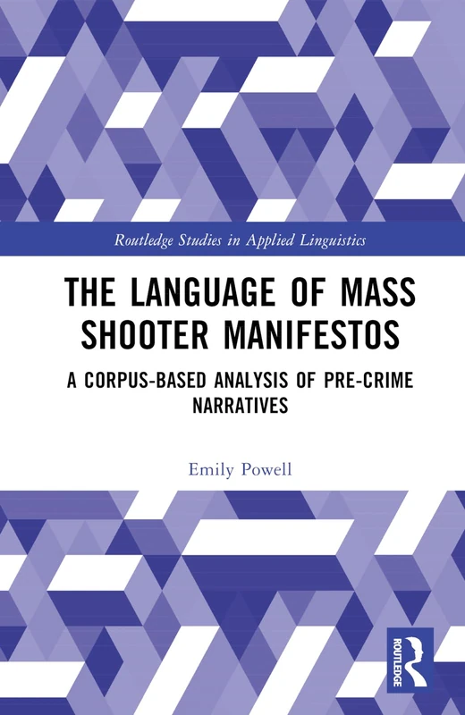 Routledge - The Language of Mass Shooter Manifestos Book