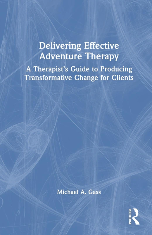 Routledge - Delivering Effective Adventure Therapy Guide