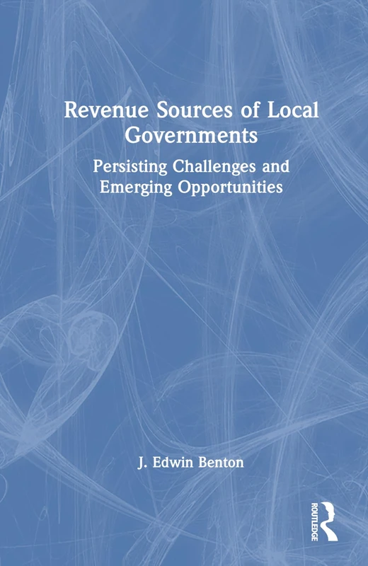 Revenue Sources of Local Governments: Persisting Challenges and Emerging Opportunities