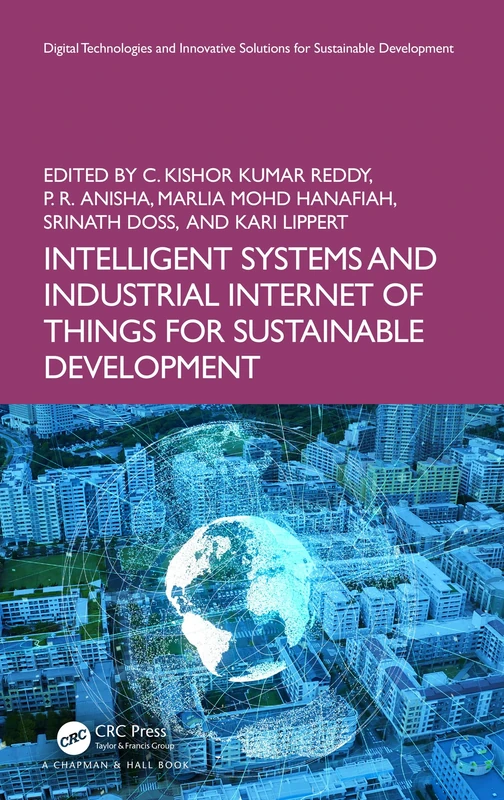 Intelligent Systems and Industrial Internet of Things for Sustainable Development (Digital Technologies and Innovative Solutions for Sustainable Development)