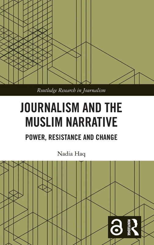 Routledge Journalism and the Muslim Narrative Book