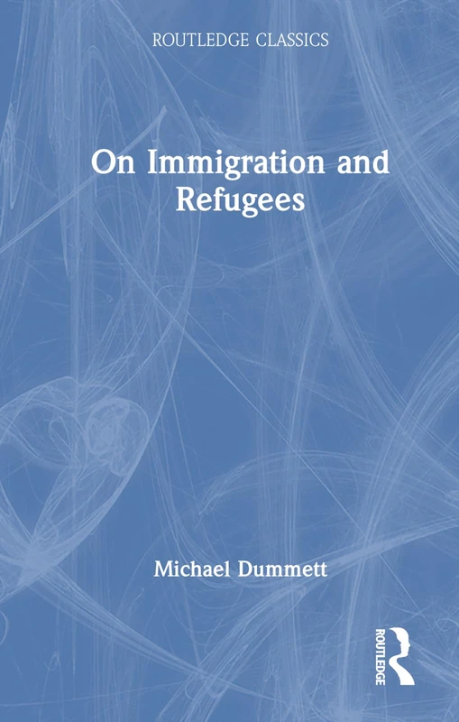 On Immigration and Refugees (Routledge Classics)