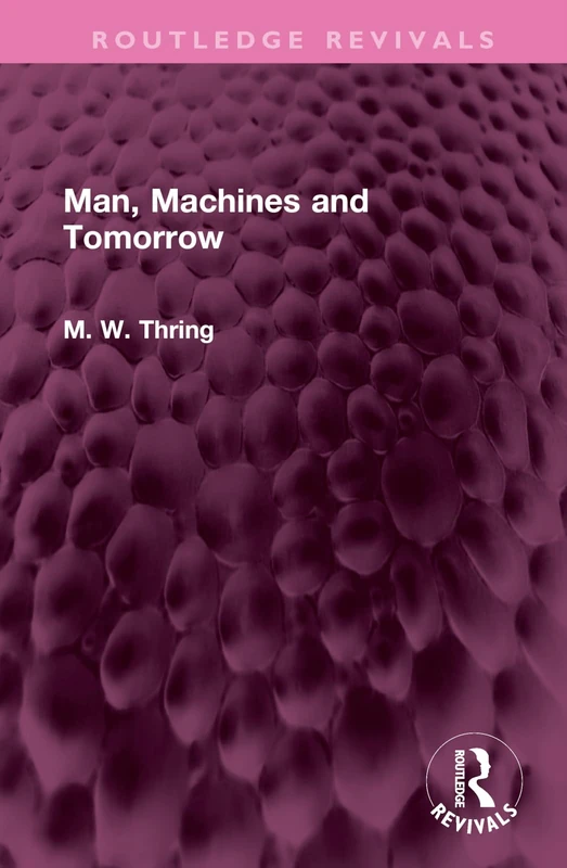 Man, Machines and Tomorrow (Routledge Revivals)