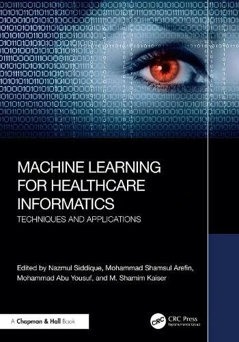 Machine Learning for Healthcare Informatics: Techniques and Applications