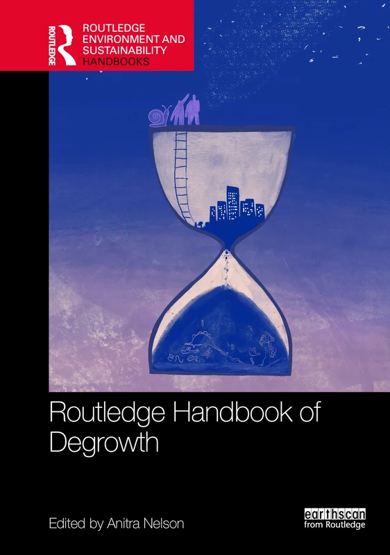 Routledge Handbook of Degrowth (Routledge Environment and Sustainability Handbooks)