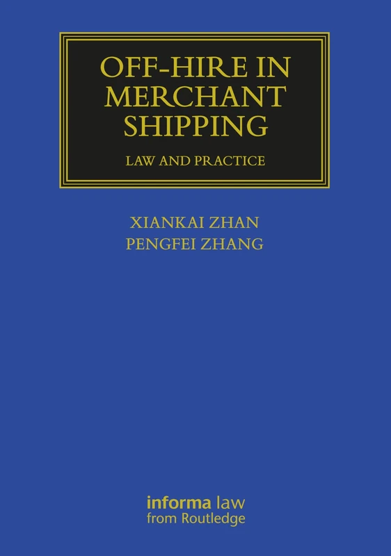 Off-hire in Merchant Shipping: Law and Practice (Maritime and Transport Law Library)