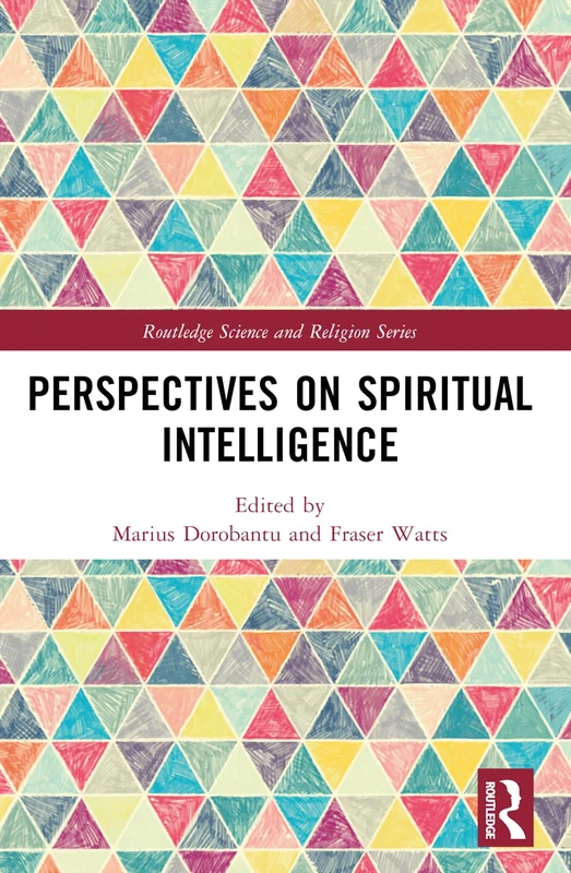 Perspectives on Spiritual Intelligence (Routledge Science and Religion Series)