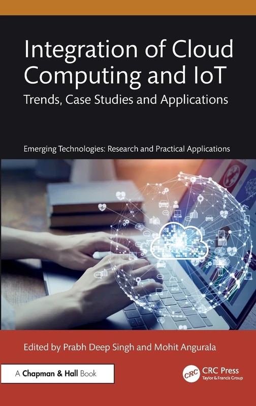 Chapman and Hall/CRC Integration of Cloud Computing and IoT Book