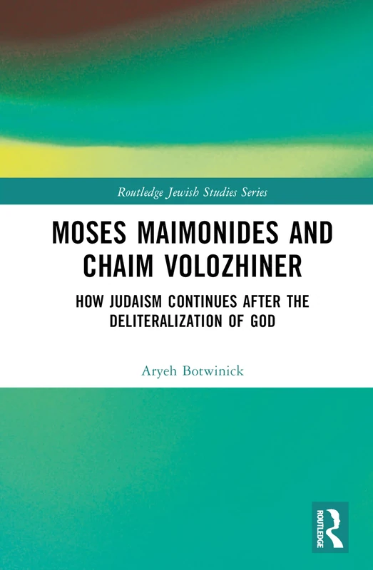 Routledge - Moses Maimonides and Chaim Volozhiner Book