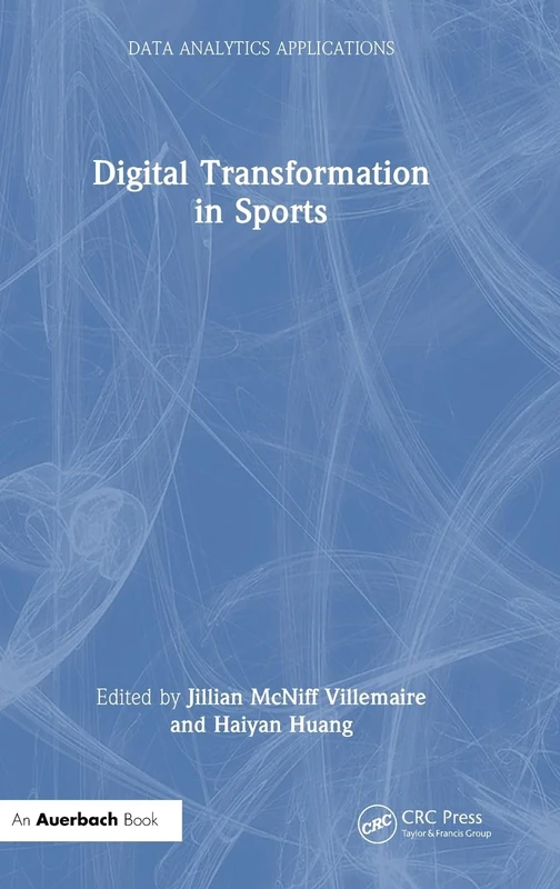 Auerbach Publications - Digital Transformation in Sports Book