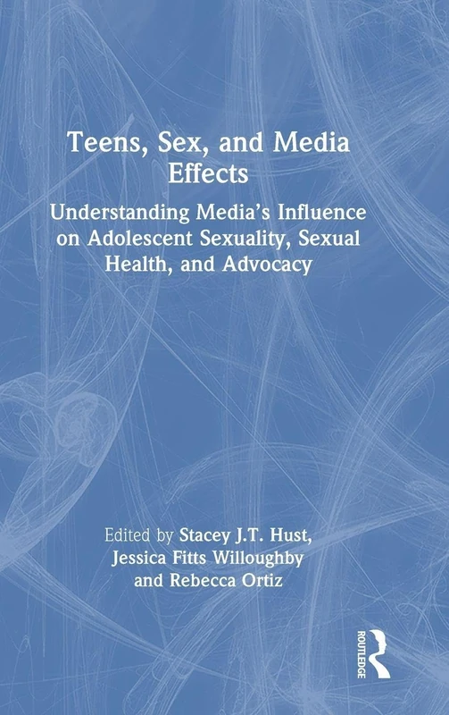 Routledge - Teens, Sex, and Media Effects Book