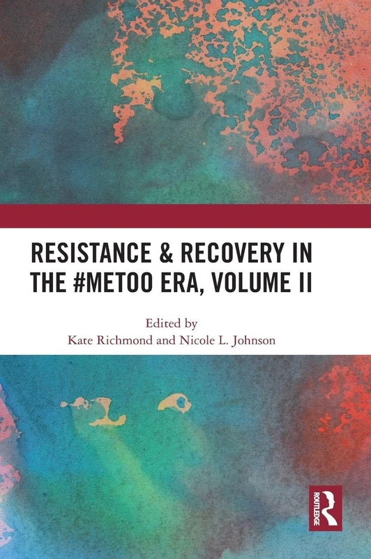 Resistance & Recovery in the #MeToo era, Volume II: 2