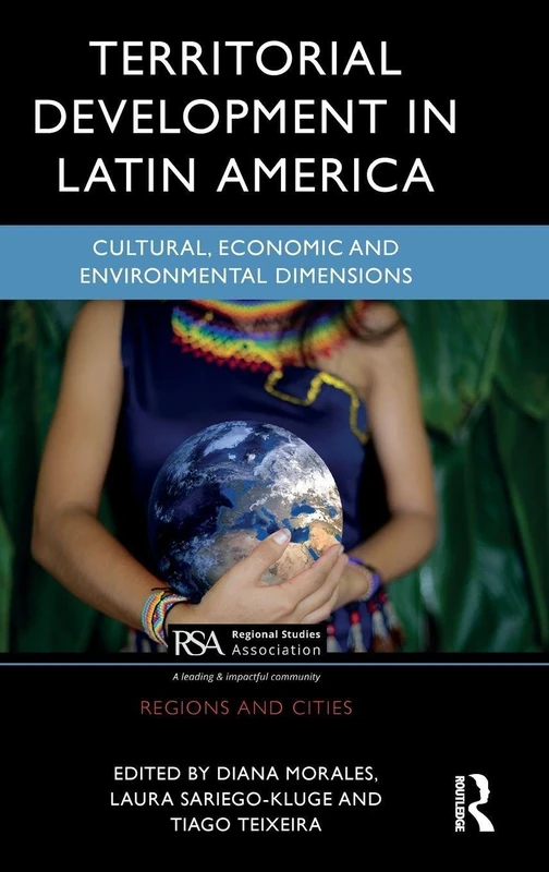 Territorial Development in Latin America: Cultural, Economic and Environmental Dimensions (Regions and Cities)
