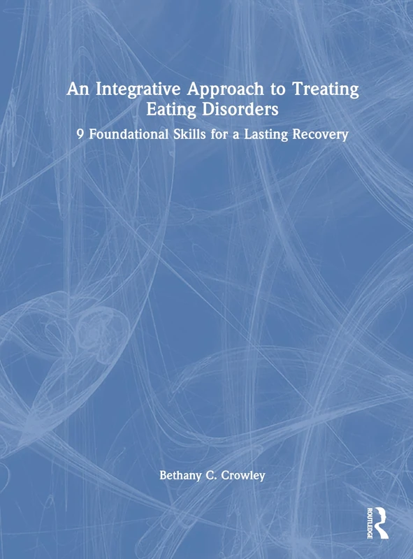 Routledge - An Integrative Approach to Treating Eating Disorders