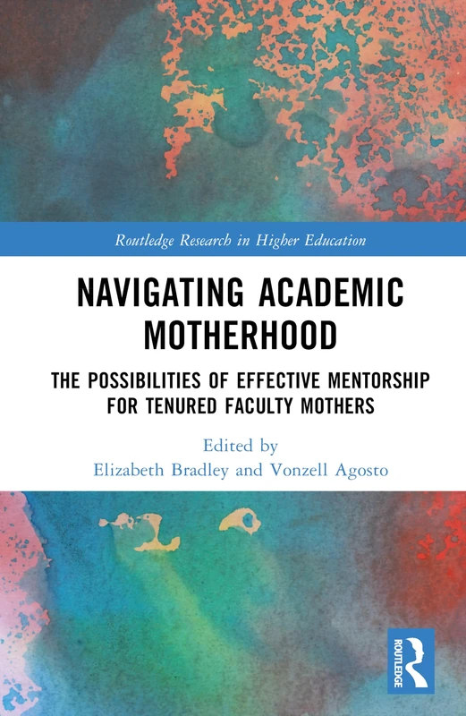 Routledge Navigating Academic Motherhood - Research Book