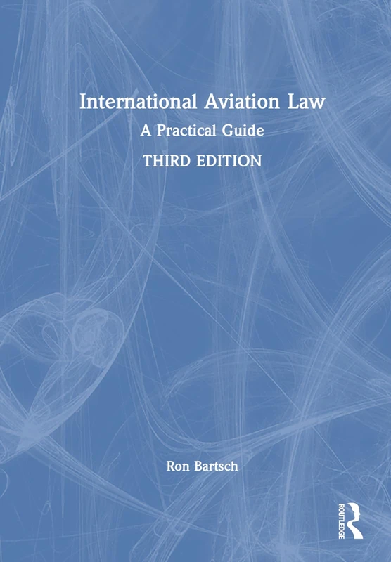 International Aviation Law: A Practical Guide - Routledge - Image 1