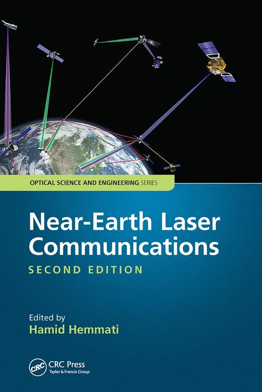 Near-Earth Laser Communications, Second Edition (Optical Science and Engineering)